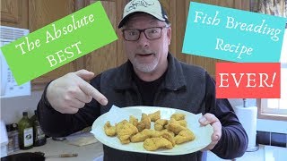 The Absolute BEST Fish Fry Breading Recipe EVER [upl. by Eeneg]