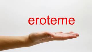 How to Pronounce eroteme  American English [upl. by Assinna]