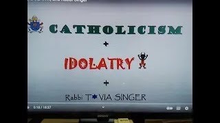 CATHOLICISM IDOLATRY and Rabbi Singer [upl. by Latnahs]