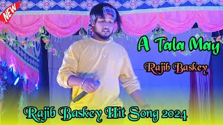 Rajib Baskey New Song  A Tala May  Santali Dinajpur Video 2024 [upl. by Enelyak]