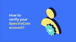 How to verify your SpectroCoin account [upl. by Enamrej]