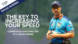 The Key to Increasing Your Speed  Competitive Shooting Tips with Doug Koenig [upl. by Biagio]