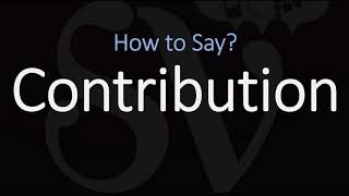 How to Pronounce Contribution CORRECTLY [upl. by Serdna]