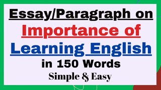 Importance of Learning English Paragraph Essay in 150 Words  Essay Paragraph Writing For Students [upl. by Akinahs]