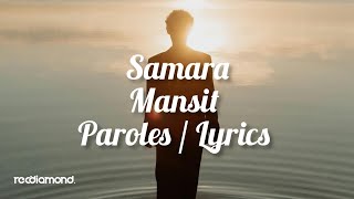 Samara  Mansit Paroles  Lyrics [upl. by Cudlip588]