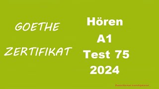 Goethe Zertifikat A1 Hören  2024  Test 75 [upl. by Oznerol892]