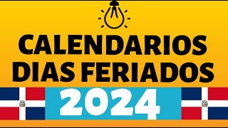 CALENDARIOS DIAS FESTIVO 2024 DE LA REPUBLICA DOMINICANA  DIA FERIADOS [upl. by Immak]