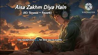 Aisa Zakhm Diya Hain  8D LOFI Slowed  Reverb  Udit Narayan [upl. by Enelcaj]