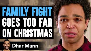 FAMILY FIGHT Goes Too Far On CHRISTMAS What Happens Next Is Shocking  Dhar Mann Studios [upl. by Parthinia69]