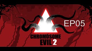 Chromosome Evil 2 EP05 [upl. by Xylia]