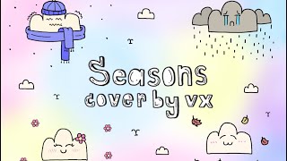 wave to earth  seasons cover by vx [upl. by Emmerie]