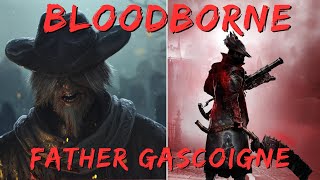 Father Gascoigne  Bloodborne First Playthrough 2024 [upl. by Ydnew]