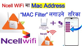 How to enable MAC Address in Ncell Router  How To change password Ncell NcellRouter Abhiraj [upl. by Ynohta]