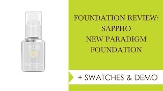 FOUNDATION REVIEW SAPPHO NEW PARADIGM FOUNDATION  Integrity Botanicals [upl. by Ivz]