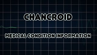 Chancroid Medical Condition [upl. by Faulkner]