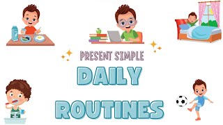 Daily Routines  Present Simple for kids English Grammar [upl. by Enidan]