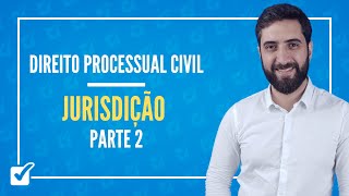 0301 Aula Da Jurisdição Direito Processual Civil  Parte 2 [upl. by Eicram629]