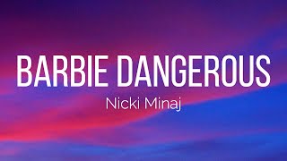 Nicki Minaj  Barbie Dangerous Lyrics [upl. by Colleen637]