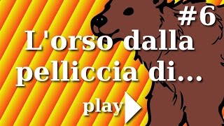 6 Lorso dalla pelliccia di tappeto Le favole per bambini raccontate di Daniele Castelletti [upl. by Ainesell963]