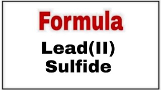 How to write chemical formula Lead II Sulfide [upl. by Yerffoeg]