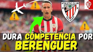 🚨ATENCIÓN🚨 ¿BERENGUER ESTÁ A PUNTO DE DEJAR EL ATHLETIC ¿EL ATHLETIC QUIERE RENOVAR CON ÉL [upl. by Galanti]