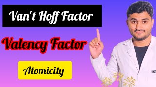 Vant Hoff factor amp Valency factor amp atomicity  How to find vant Hoff factor value in chemistry [upl. by Adnoyek]