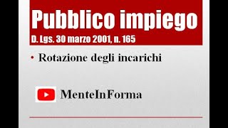 Testo Unico Pubblico Impiego D Lgs n 165 del 2001 Parte 21  Rotazione incarichi [upl. by Odysseus]