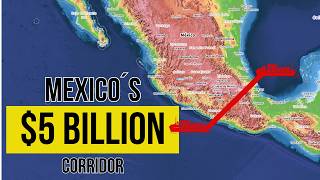 A New Route for Global Trade Mexicos Mega Corridor [upl. by Drannel]