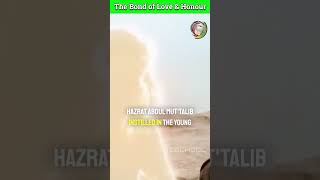 Prophet Muhammad SAW and Hazrat Abdul Muttalib  Bond Of Love amp Honour  YouTube Shorts  KAZSchool [upl. by Irtimd]