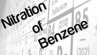 Nitration of Benzene [upl. by Ellett600]