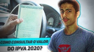 Como CONSULTAR O VALOR DO IPVA 2020 do seu veículo [upl. by Mallory26]