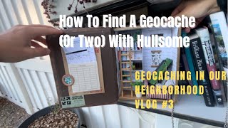 How To Find A Geocache With Hullsome  2 Geocaches Found StepByStep Geocaching Guide Vlog 3 [upl. by Assirt]