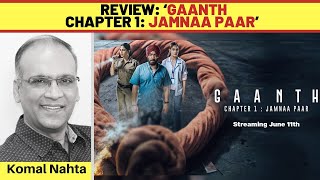 ‘Gaanth Chapter 1 Jamnaa Paar’ review [upl. by Tzong]