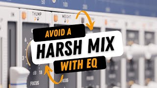 This is Where You Fix Your Harsh Mixes With EQ [upl. by Lletnohs]