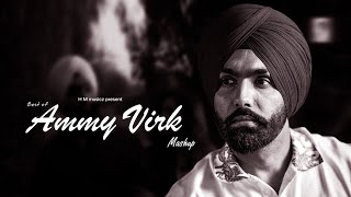 Best Of Ammy Virk Mashup  Ammy Virk Punjabi Mashup  H M musicz  Long Drive Mashup [upl. by Arick]