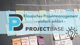 Klassisches Projektmanagement einfach erklärt [upl. by Ahsiyk]