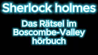 Sherlock holmes Das Rätsel im Boscombe Valley hörbuch krimi thriller [upl. by Enomas]