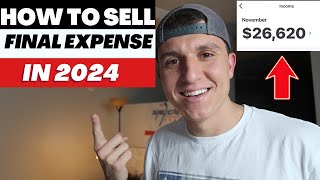 How To Sell Final Expense Life Insurance In 2024  Complete beginners guide [upl. by Eyanaj]