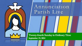 Annunciation Parish  Twentyfourth Sunday in Ordinary Time [upl. by Leizar]