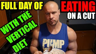 FULL DAY OF EATING LIKE AN ADULT VERTICAL DIET ON A CUT [upl. by Lebama]