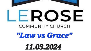 Lerose Community Church Service  11032024  Law vs Grace [upl. by Rimaa]