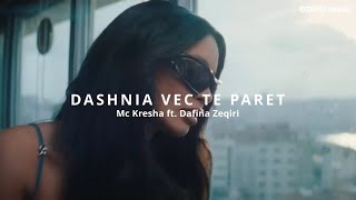 Mc Kresha ft Dafina Zeqiri  DASHNIA VEC TE PARET REMIX [upl. by Daffodil441]