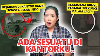 Pengalaman MISTIS di KANTOR BANK SWASTA  NERROR [upl. by Donough298]