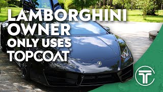 Lamborghini Owner ONLY uses TOPCOAT PRODUCTS 😳🤯 [upl. by Nnylram258]