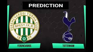 Ferencvaros VS Tottenham  Uefa Europa League Match Prediction [upl. by Acinorav26]