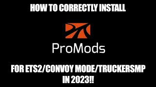 How to correctly install ProMods for ETS2Convoy ModeTruckersMP in 2023 [upl. by Selena]