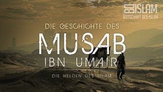 Musab Ibn Umair ᴴᴰ ┇ HeldenDesIslam ┇ BDI [upl. by Hudgens]