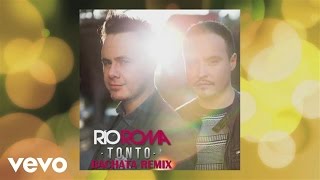 Río Roma  Tonto Bachata Remix Cover Audio [upl. by Mckeon680]