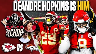 DEANDRE HOPKINS IS HIM  MAHOMES IS BACK  BRONCOS VS CHIEFS PREVIEW  Talkin Chop Pod [upl. by Hamirak]