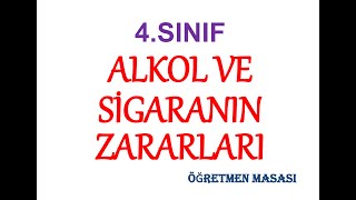 4SINIF ALKOL VE SİGARANIN ZARARLARI [upl. by Alamat]